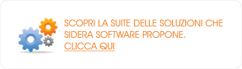 SCOPRI LA SUITE DELLE SOLUZIONI CHE SIDERA SOFTWARE PROPONE. CLICCA QUI
