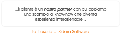...il cliente � un nostro partner con cui abbiamo uno scambio di know-how che diventa esperienza interaziendale...